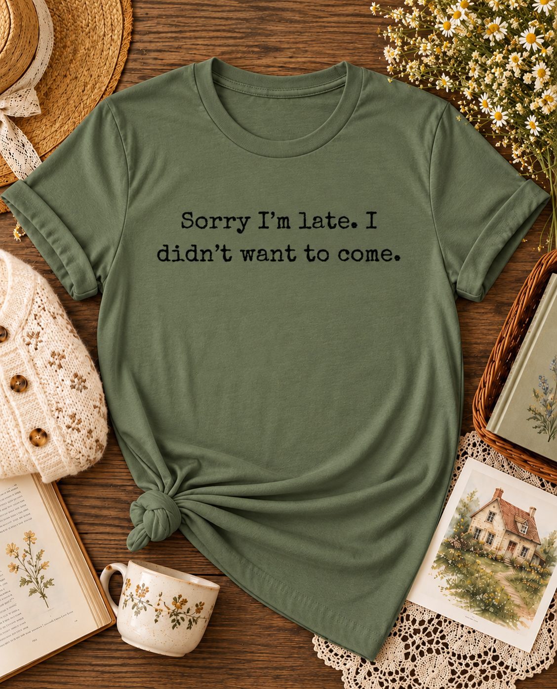 Sorry I’m Late T-Shirt
